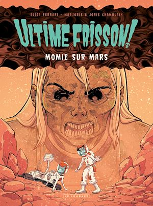 Téléchargez le livre :  Ultime frisson !  - Momie sur Mars