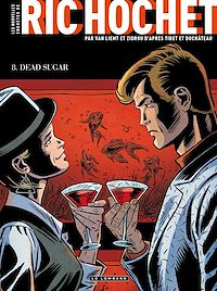 Téléchargez le livre :  Les Nouvelles Enquêtes de Ric Hochet - Tome 8 - Dead Sugar