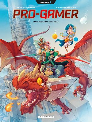 Téléchargez le livre :  Pro gamer - Tome 1 - Une équipe de feu