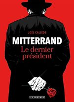 Télécharger le livre :  Mitterrand, le dernier président