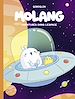 Télécharger le livre :  Molang - Tome 6 - Aventures dans l'espace