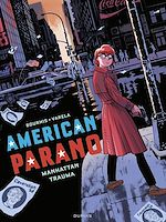 Télécharger le livre :  American Parano - Tome 3 - Manhattan Trauma