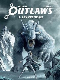 Téléchargez le livre :  Outlaws - Tome 3 - Prémisses