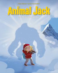 Téléchargez le livre :  Animal Jack - Tome 10 - Horizons perdus