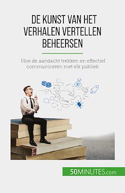 Télécharger le livre :  De kunst van het verhalen vertellen beheersen