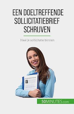 Télécharger le livre :  Een doeltreffende sollicitatiebrief schrijven