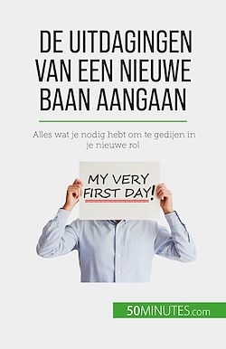 Télécharger le livre :  De uitdagingen van een nieuwe baan aangaan