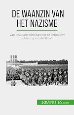 Télécharger le livre :  De waanzin van het nazisme