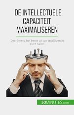Télécharger le livre :  De intellectuele capaciteit maximaliseren