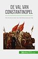 Télécharger le livre :  De val van Constantinopel