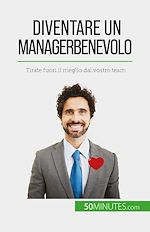 Télécharger le livre :  Diventare un manager benevolo