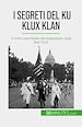 Télécharger le livre :  I segreti del Ku Klux Klan