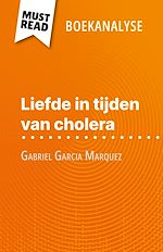 Télécharger le livre :  Liefde in tijden van cholera van Gabriel Garcia Marquez (Boekanalyse)