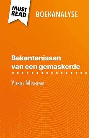 Téléchargez le livre :  Bekentenissen van een gemaskerde van Yukio Mishima (Boekanalyse)