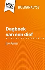 Télécharger le livre :  Dagboek van een dief van Jean Genet (Boekanalyse)