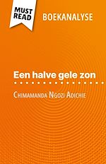 Télécharger le livre :  Een halve gele zon van Chimamanda Ngozi Adichie (Boekanalyse)