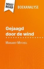 Télécharger le livre :  Gejaagd door de wind van Margaret Mitchell (Boekanalyse)