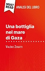 Télécharger le livre :  Una bottiglia nel mare di Gaza di Valérie Zenatti (Analisi del libro)