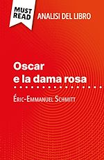 Télécharger le livre :  Oscar e la dama rosa di Éric-Emmanuel Schmitt (Analisi del libro)