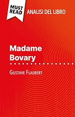Télécharger le livre :  Madame Bovary di Gustave Flaubert (Analisi del libro)