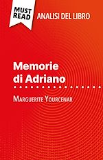Télécharger le livre :  Memorie di Adriano di Marguerite Yourcenar (Analisi del libro)