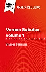 Télécharger le livre :  Vernon Subutex, volume 1 di Virginie Despentes (Analisi del libro)
