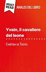 Télécharger le livre :  Yvain, il cavaliere del leone di Chrétien de Troyes (Analisi del libro)