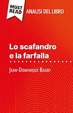 Télécharger le livre :  Lo scafandro e la farfalla di Jean-Dominique Bauby (Analisi del libro)