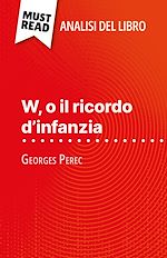 Télécharger le livre :  W, o il ricordo d'infanzia di Georges Perec (Analisi del libro)