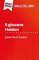 Télécharger le livre :  Il giovane Holden di Jerome David Salinger (Analisi del libro)
