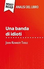 Télécharger le livre :  Una banda di idioti di John Kennedy Toole (Analisi del libro)