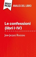 Télécharger le livre :  Le confessioni (libri I-IV) di Jean-Jacques Rousseau (Analisi del libro)