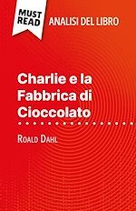 Télécharger le livre :  Charlie e la Fabbrica di Cioccolato di Roald Dahl (Analisi del libro)