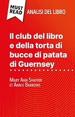 Télécharger le livre :  Il club del libro e della torta di bucce di patata di Guernsey di Mary Ann Shaffer et Annie Barrows (Analisi del libro)