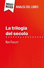 Télécharger le livre :  La trilogia del secolo di Ken Follett (Analisi del libro)