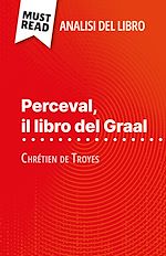 Télécharger le livre :  Perceval, il libro del Graal di Chrétien de Troyes (Analisi del libro)