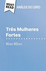 Télécharger le livre :  Três Mulheres Fortes de Marie NDiaye (Análise do livro)