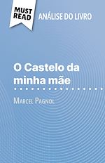 Télécharger le livre :  O Castelo da minha mãe de Marcel Pagnol (Análise do livro)