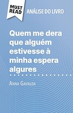 Télécharger le livre :  Quem me dera que alguém estivesse à minha espera algures de Anna Gavalda (Análise do livro)