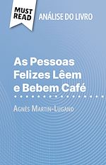 Télécharger le livre :  As Pessoas Felizes Lêem e Bebem Café de Agnès Martin-Lugand (Análise do livro)