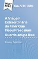 Télécharger le livre :  A Viagem Extraordinária do Fakir Que Ficou Preso num Guarda-roupa Ikea de Romain Puértolas (Análise do livro)