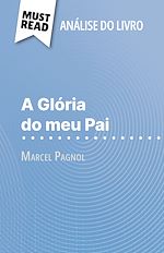 Télécharger le livre :  A Glória do meu Pai de Marcel Pagnol (Análise do livro)