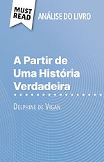 Télécharger le livre :  A Partir de Uma História Verdadeira de Delphine de Vigan (Análise do livro)