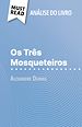 Télécharger le livre :  Os Três Mosqueteiros de Alexandre Dumas (Análise do livro)