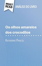 Télécharger le livre :  Os Olhos Amarelos de Crocodilos de Katherine Pancol (Análise do livro)