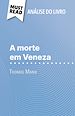 Télécharger le livre :  A morte em Veneza de Thomas Mann (Análise do livro)