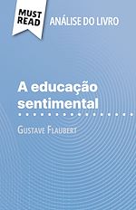 Télécharger le livre :  A educação sentimental de Gustave Flaubert (Análise do livro)