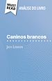 Télécharger le livre :  Caninos brancos de Jack London (Análise do livro)