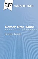 Télécharger le livre :  Comer, Orar, Amar de Elizabeth Gilbert (Análise do livro)