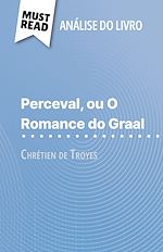 Télécharger le livre :  Perceval ou O Romance do Graal de Chrétien de Troyes (Análise do livro)
